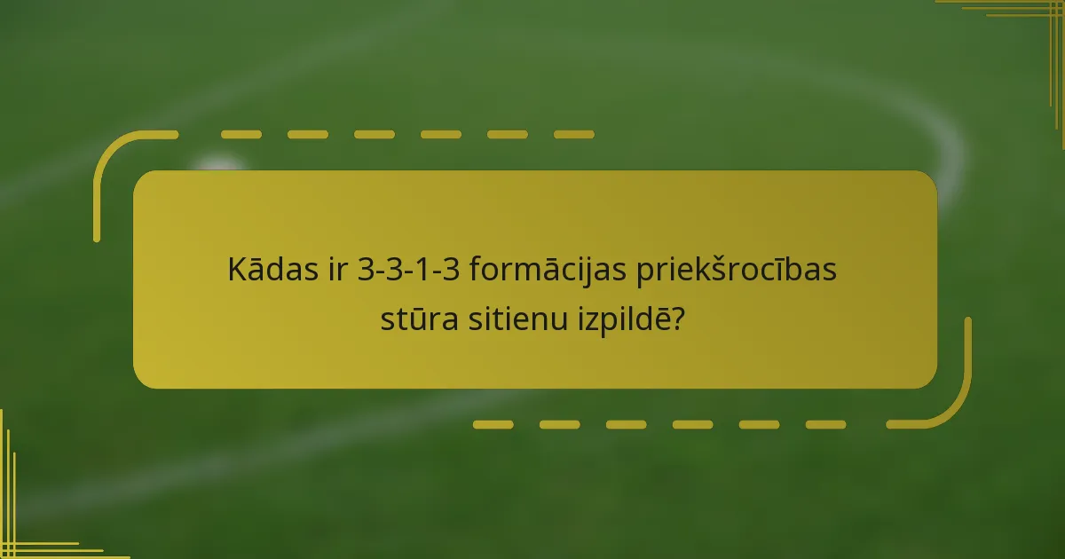 Kādas ir 3-3-1-3 formācijas priekšrocības stūra sitienu izpildē?